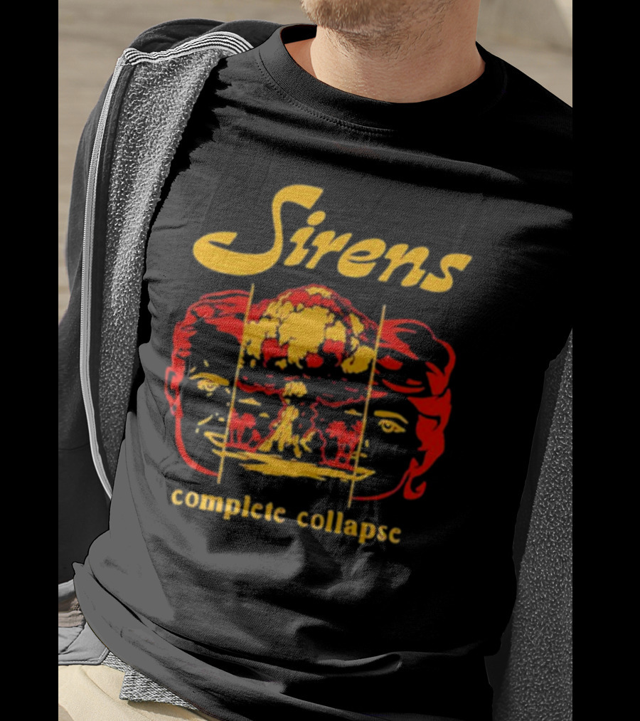 Sirens Complete Collapse Atomic Explosion Faces T-Shirt