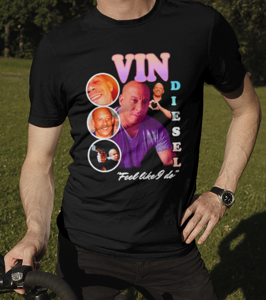 Vin Diesel Feel Like I Do Multicolor Photo Collage T-Shirt