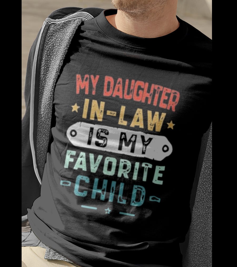 My Daughter In-Law Is My Favorite Child T-Shirt