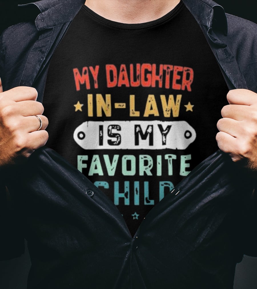 My Daughter In-Law Is My Favorite Child T-Shirt
