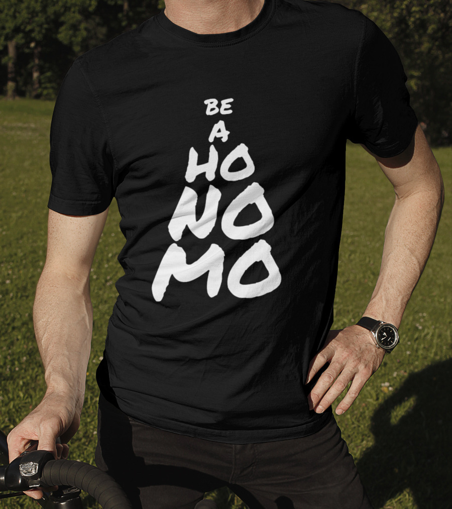 Sister Cindy Be A Ho No Mo Empowerment T-Shirt