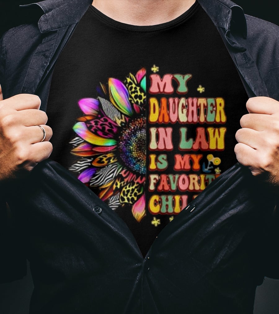 My Daughter In Law Is My Favorite Child Groovy Mother's Day Flower T-Shirt