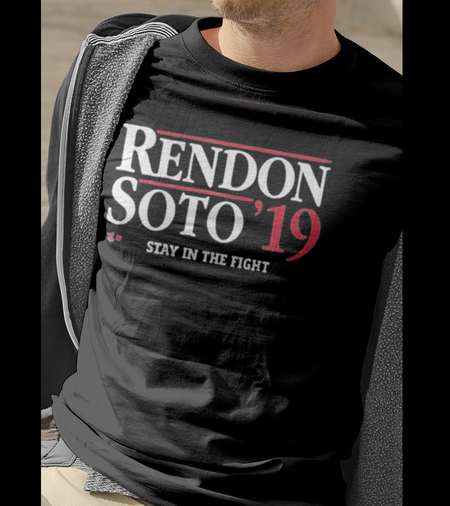 Rendon Soto 19 Stay In The Fight T-Shirt