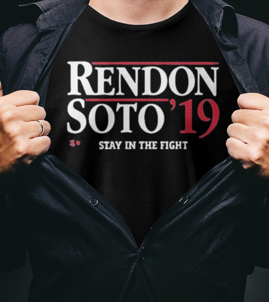 Rendon Soto 19 Stay In The Fight T-Shirt
