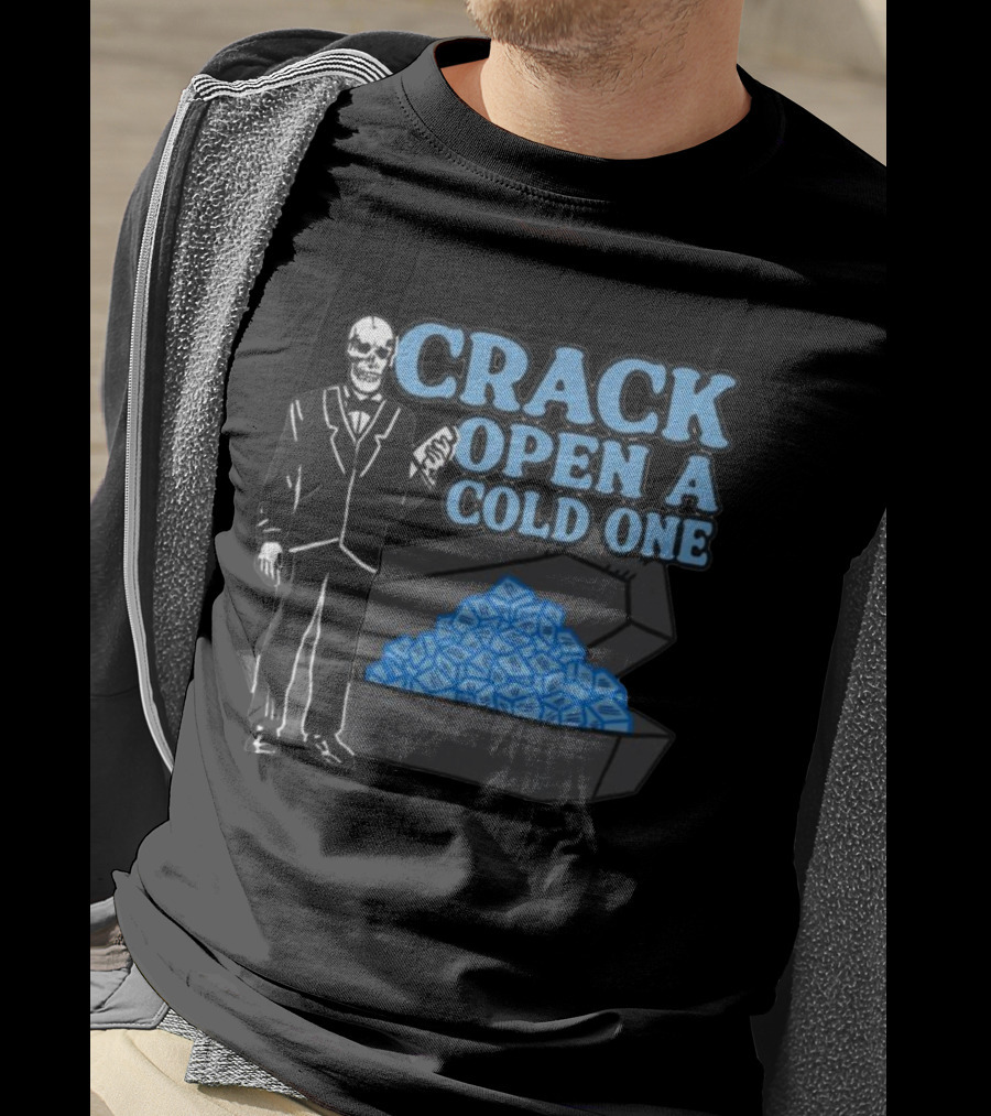 CRACK OPEN A COLD ONE Skeleton And Coffin Filled With Ice Cubes T-Shirt