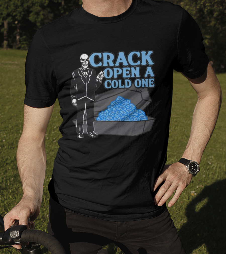 CRACK OPEN A COLD ONE Skeleton And Coffin Filled With Ice Cubes T-Shirt