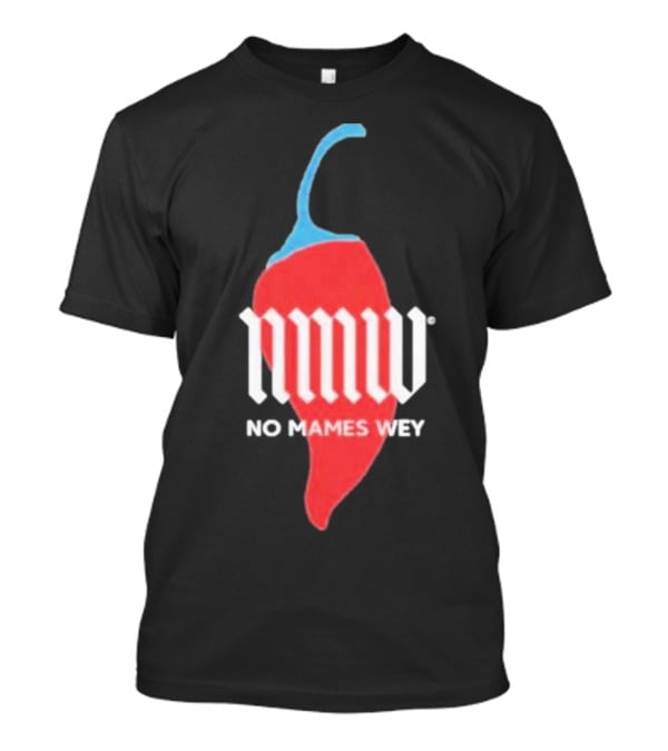 Nmw No Mames Wey Red Chili Pepper T-Shirt