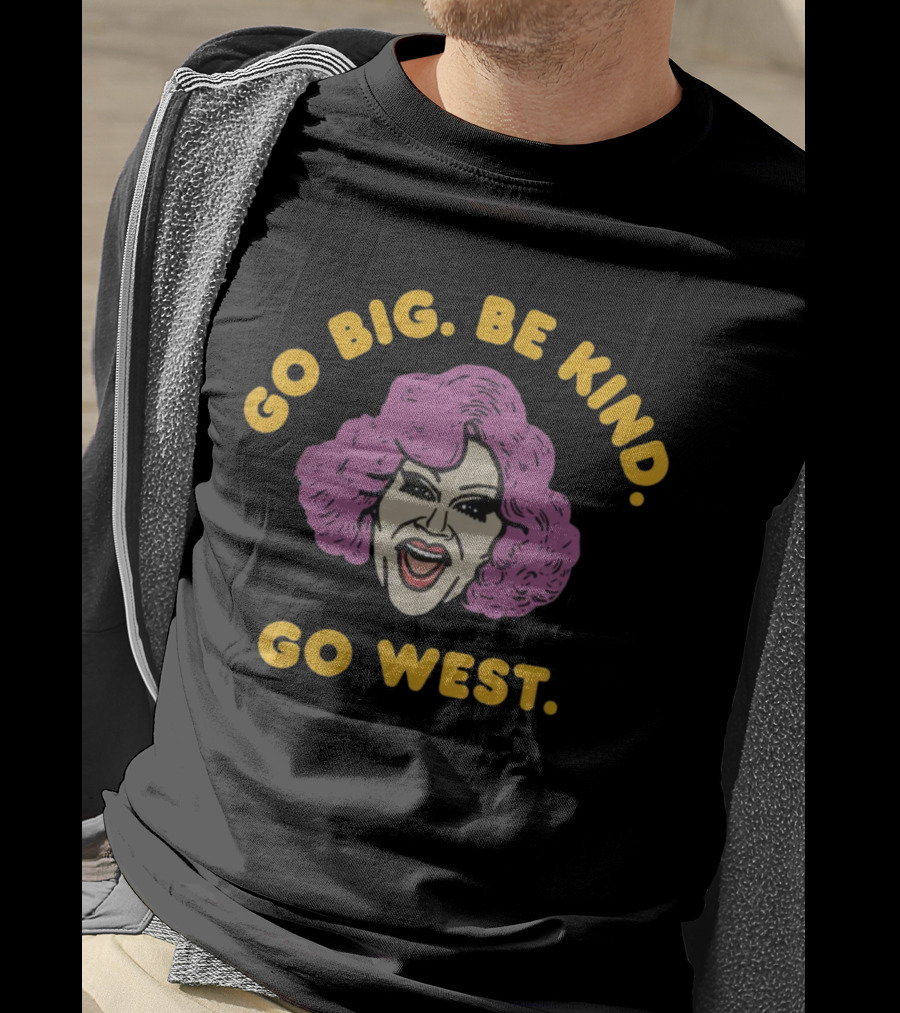 Go Big Be Kind Go West Pink Hair Smiling Face T-Shirt