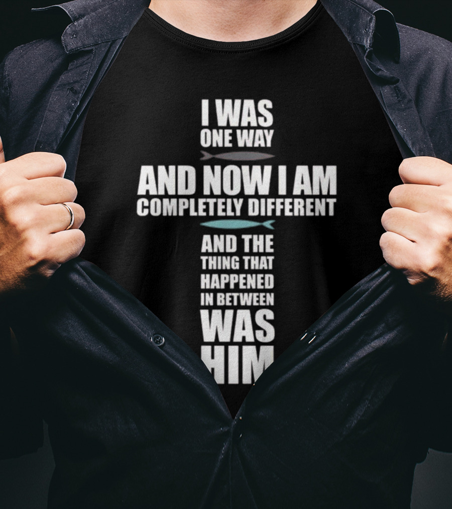 I Was One Way The Chosen Merch T-Shirt