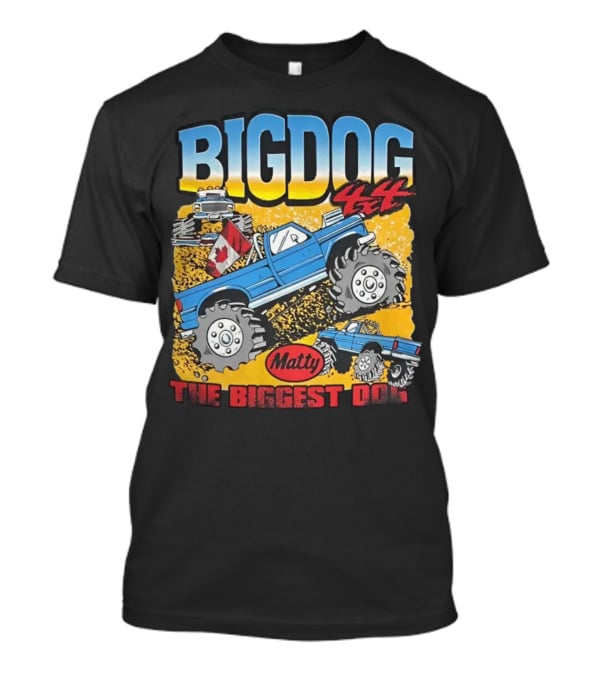 BIG DOG 4X4 Matty The Biggest Dog T-Shirt