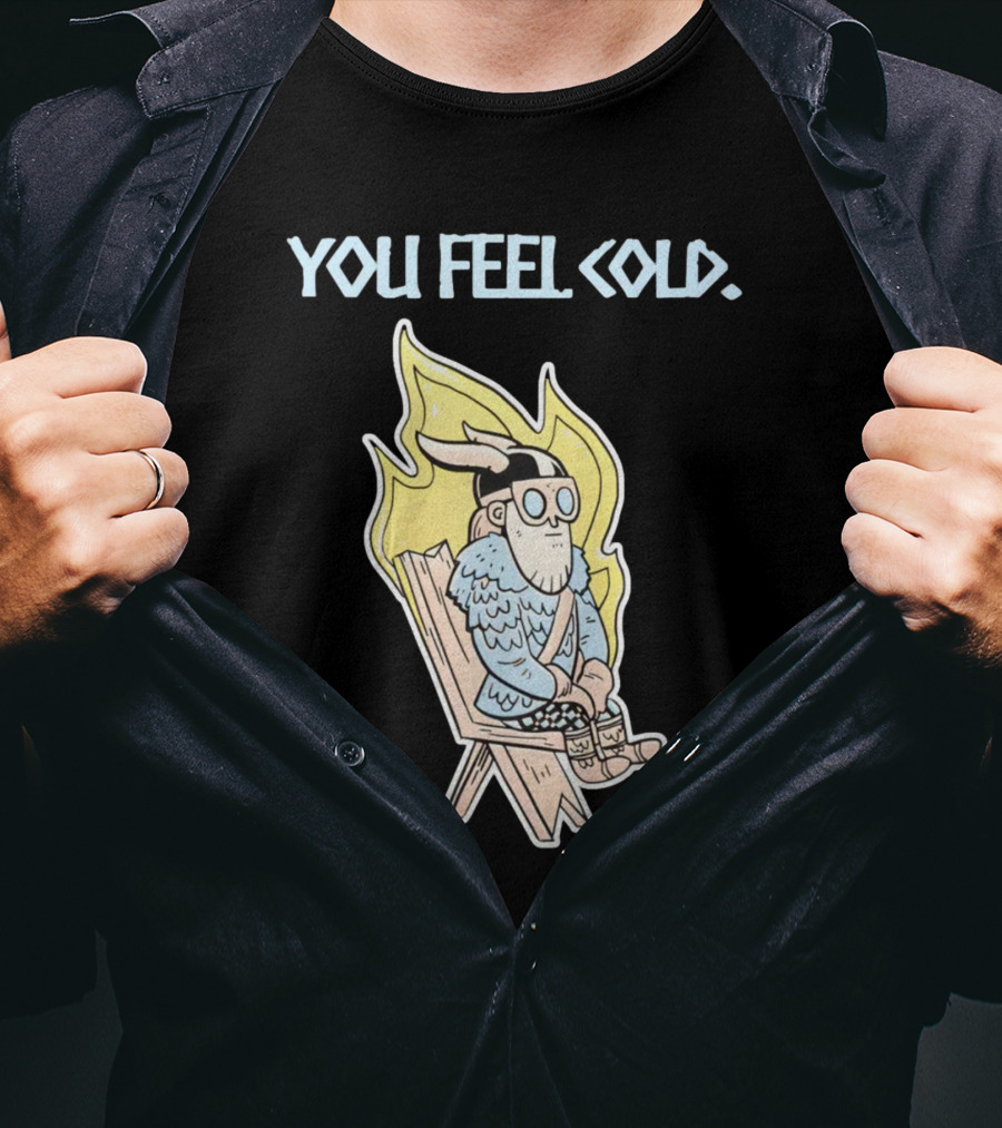 Valheim Merch Store You Feel Cold Viking Character Sitting With Flame Background T-Shirt