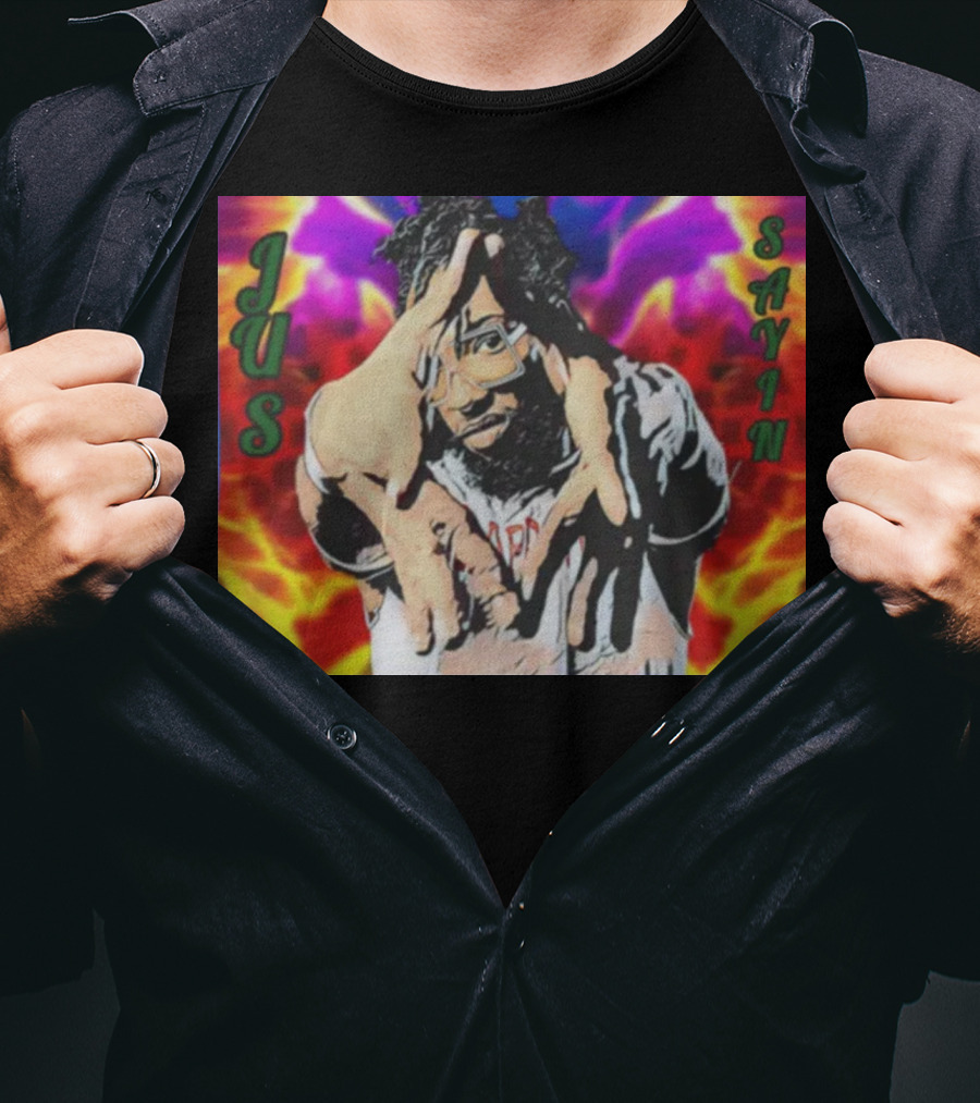 Jus Sayin Bold Hand Gesture Colorful Background T-Shirt