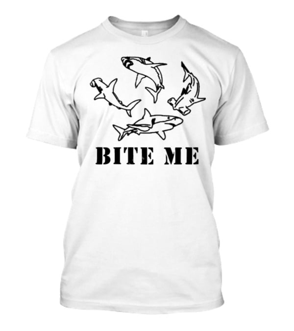Bite Me Shark With Hammerhead And Great White T-Shirt