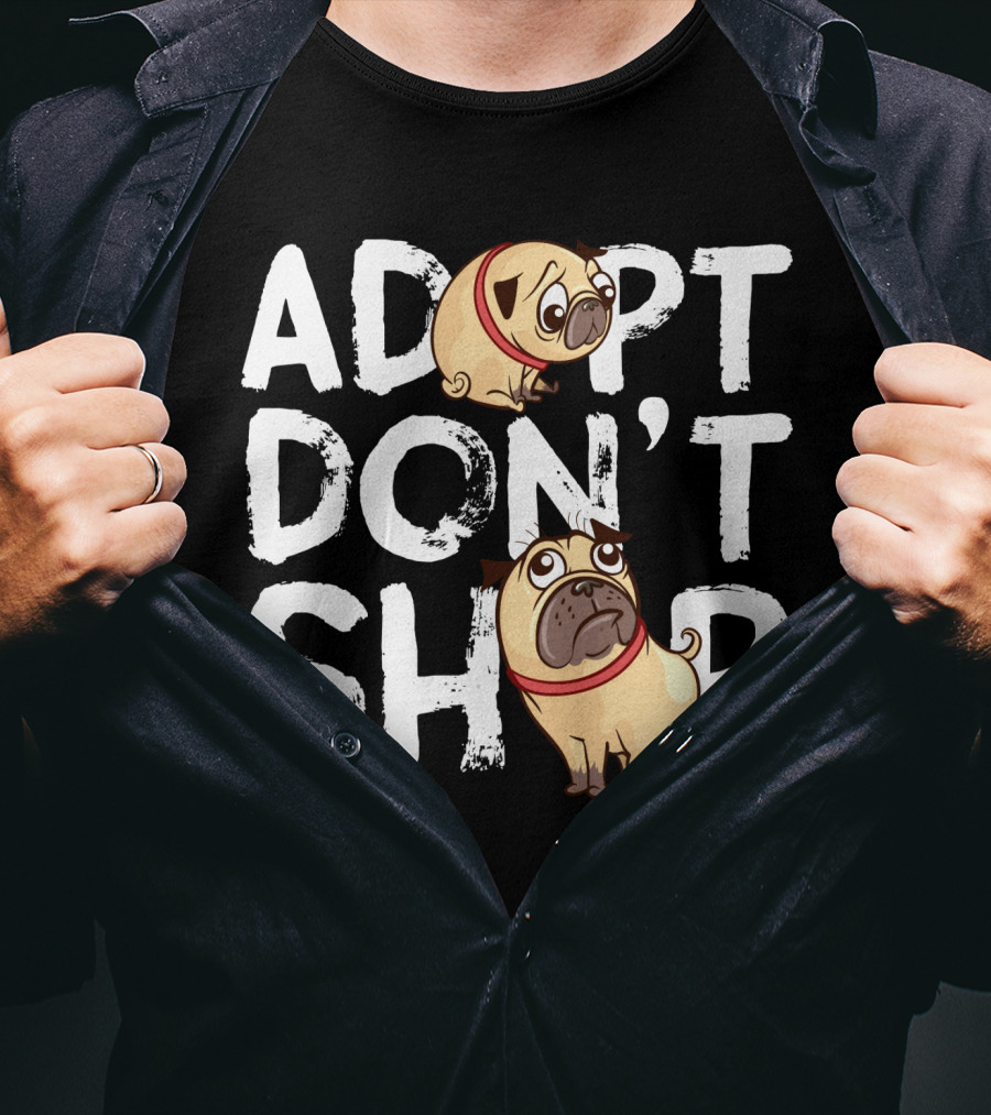 ADOPT DON'T SHOP Pug T-Shirt