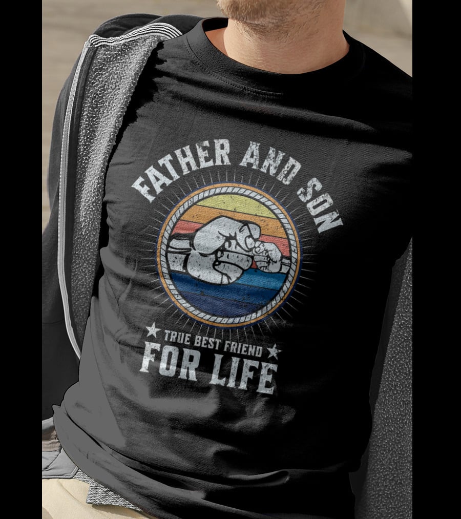 Father And Son True Best Friend For Life T-Shirt