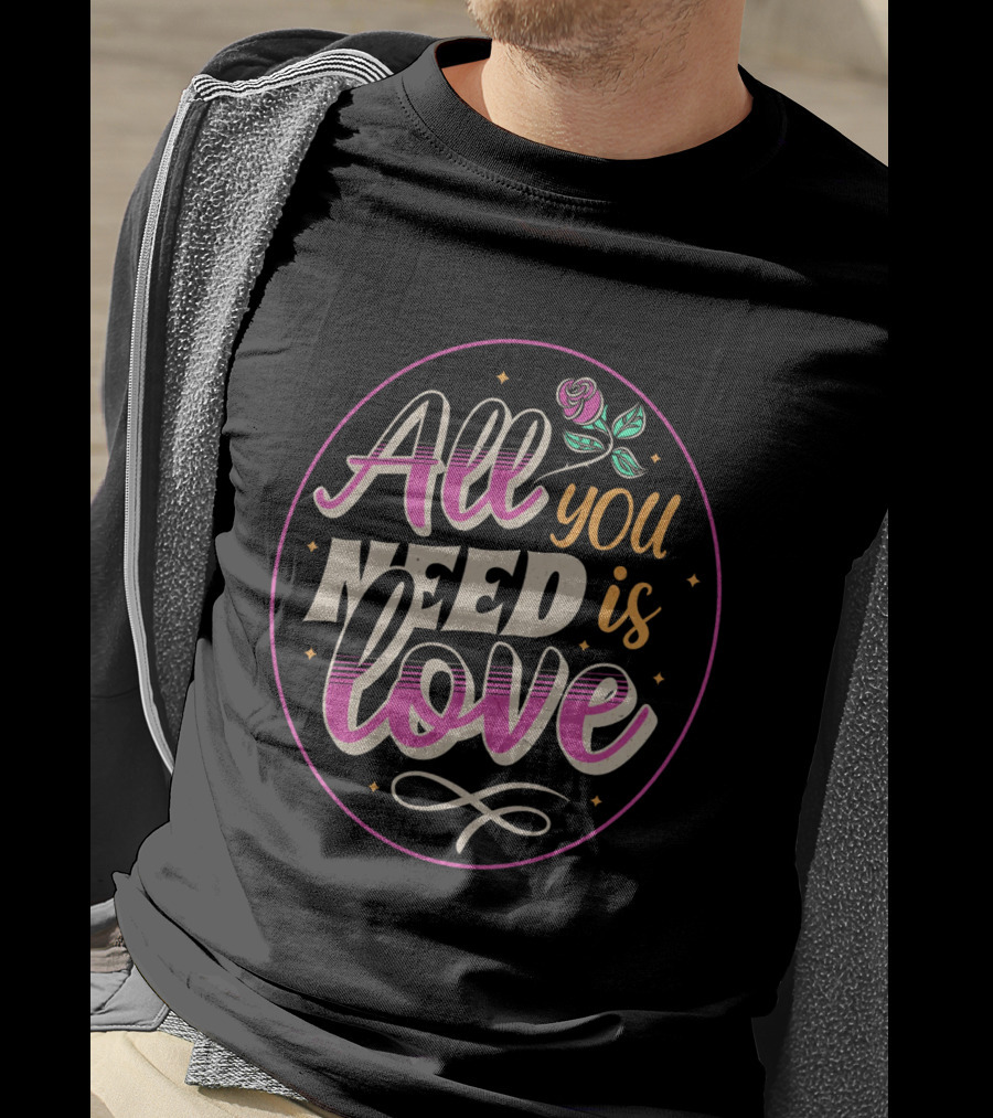 All You Need Is Love Valentine's Day Rose T-Shirt