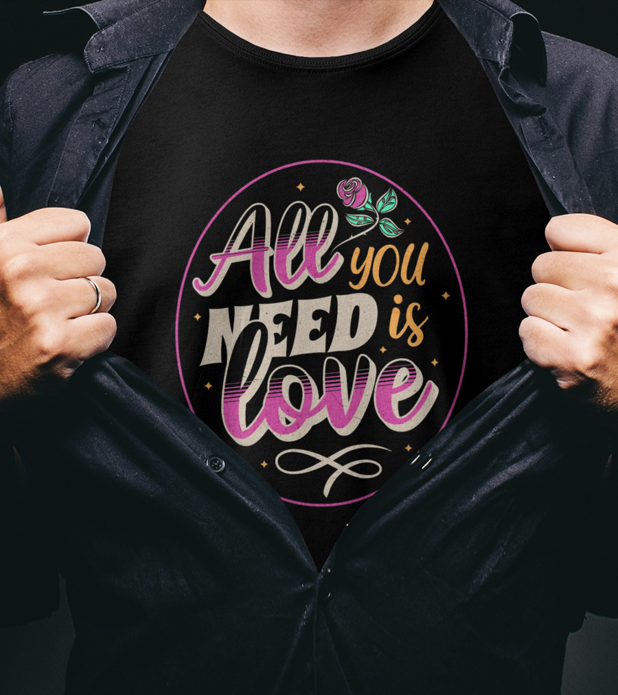 All You Need Is Love Valentine's Day Rose T-Shirt