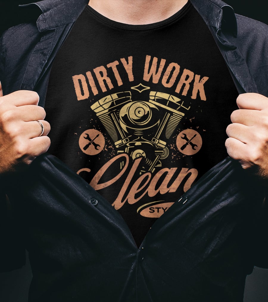 Dirty Work Clean Style Motorcycle Engine T-Shirt