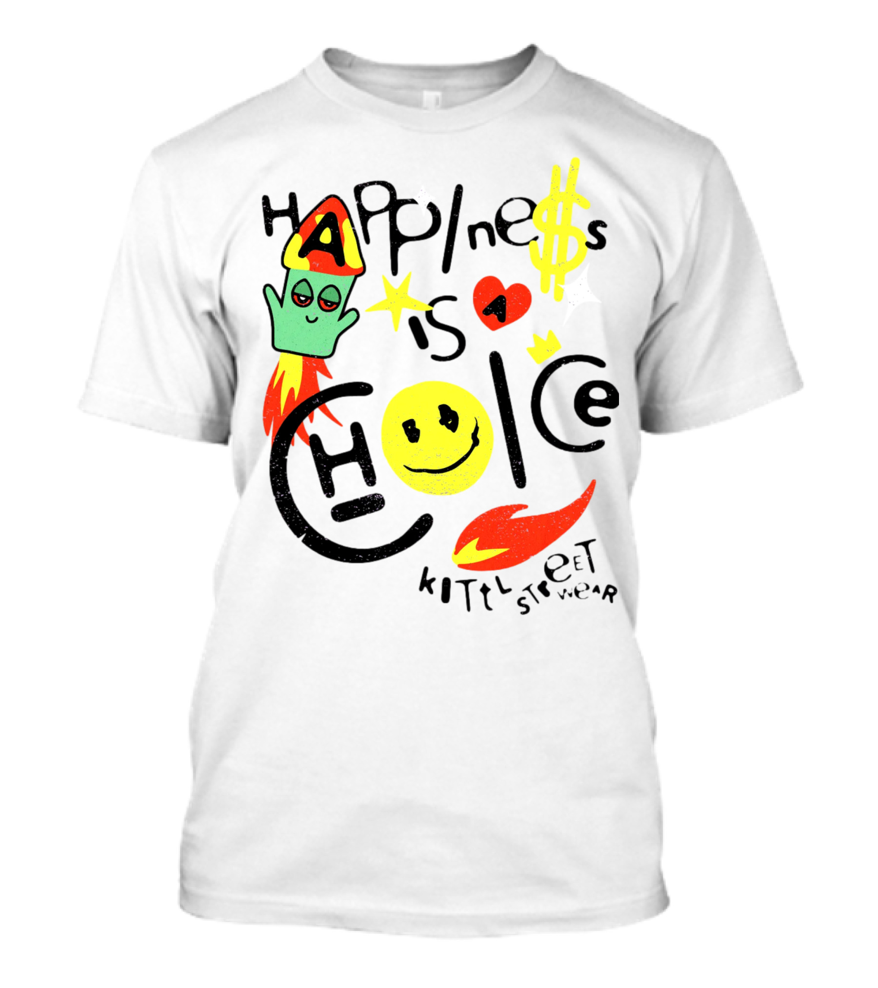 Happine$$ I$ A Choice Kittl Streetwear T-Shirt