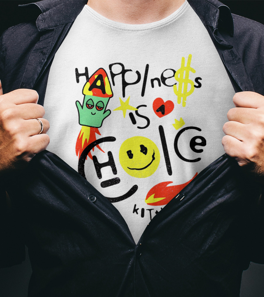 Happine$$ I$ A Choice Kittl Streetwear T-Shirt