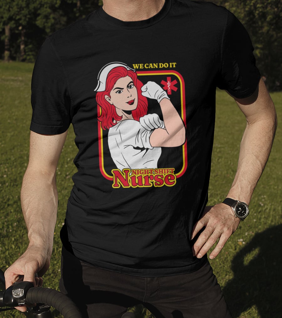 We Can Do It Night Shift Nurse T-Shirt
