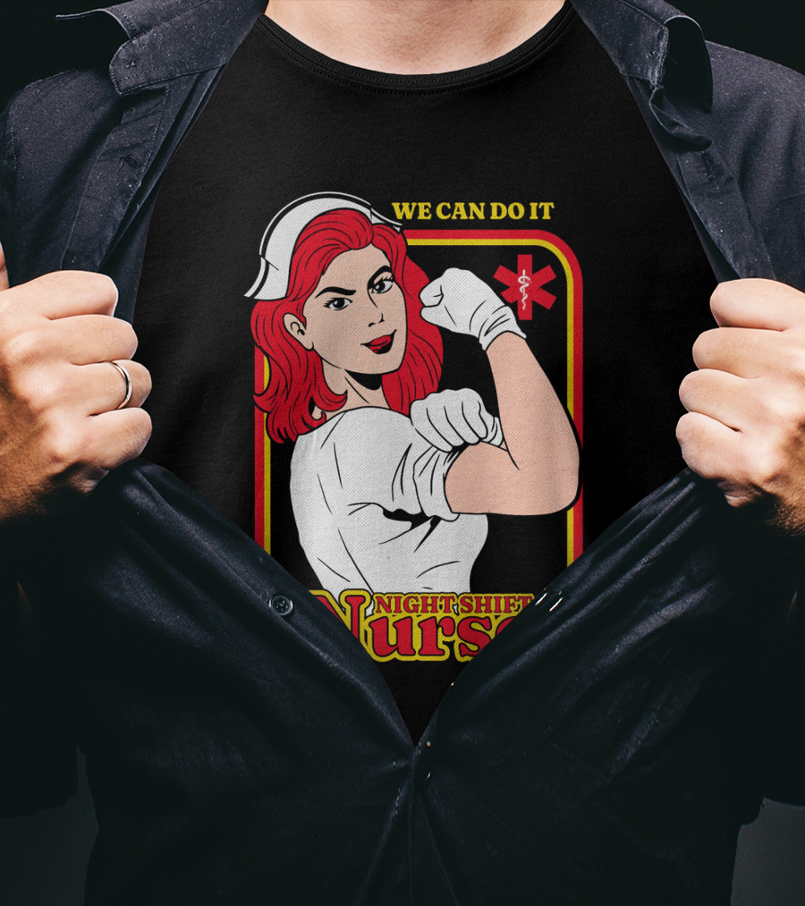 We Can Do It Night Shift Nurse T-Shirt