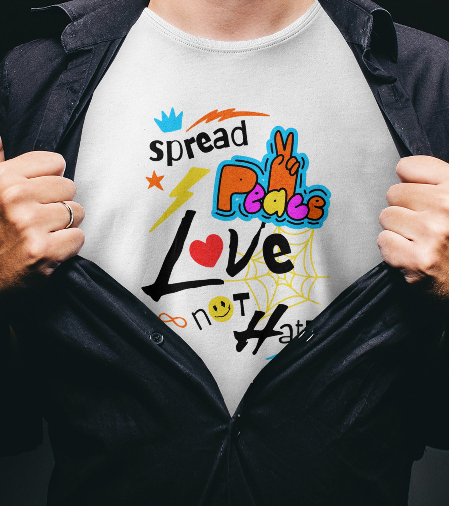 Spread Peace Love Not Hate T-Shirt
