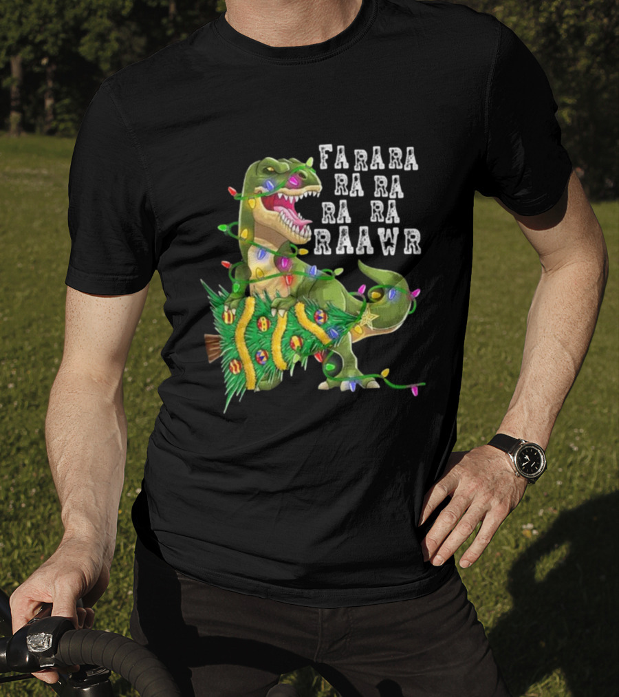 Farara Ra Ra Ra Ra Raawr Dinosaur Christmas Tree Rex Xmas Gifts T-Shirt