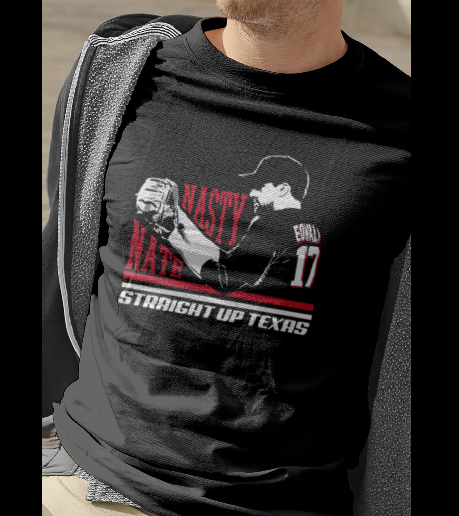 Nasty Nate Eovaldi 17 Straight Up Texas T-Shirt
