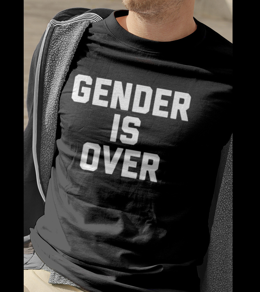 Gender Is Over Identity T-Shirt