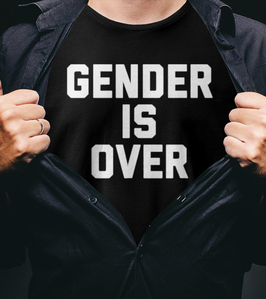 Gender Is Over Identity T-Shirt