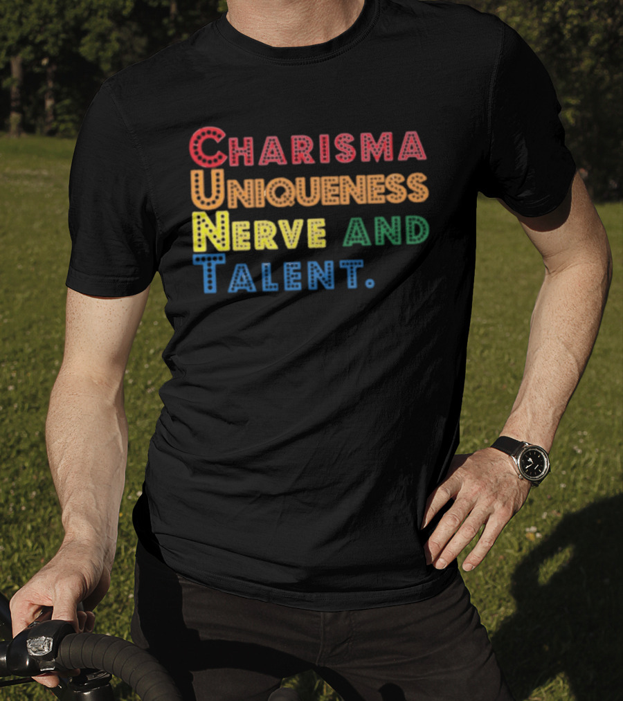 Charisma Uniqueness Nerve And Talent Colorful Typography T-Shirt