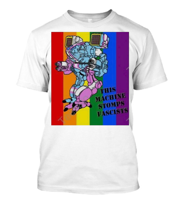 Battletech This Machine Stomps Fascists Giant Mech Robot On Rainbow Stripes T-Shirt
