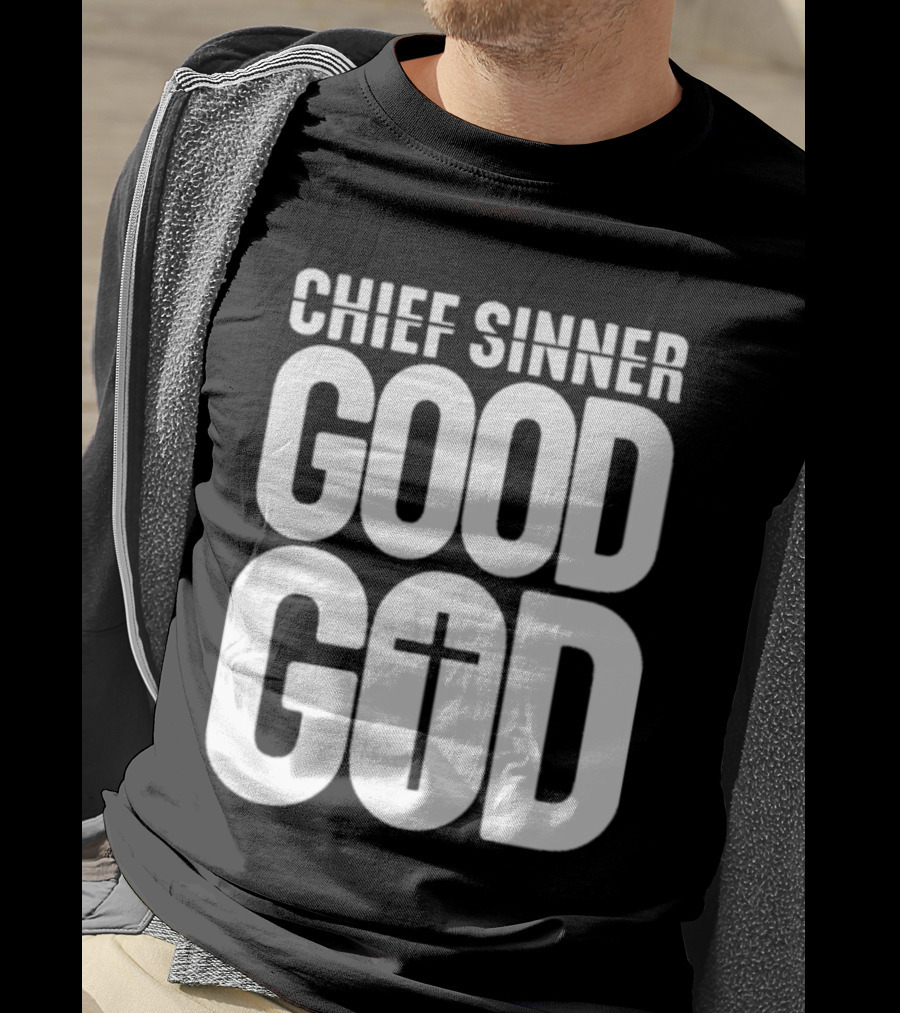 Chief Sinner Good God Cross T-Shirt
