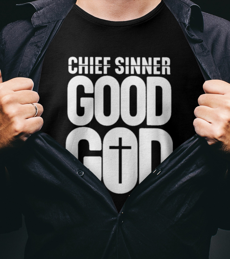 Chief Sinner Good God Cross T-Shirt