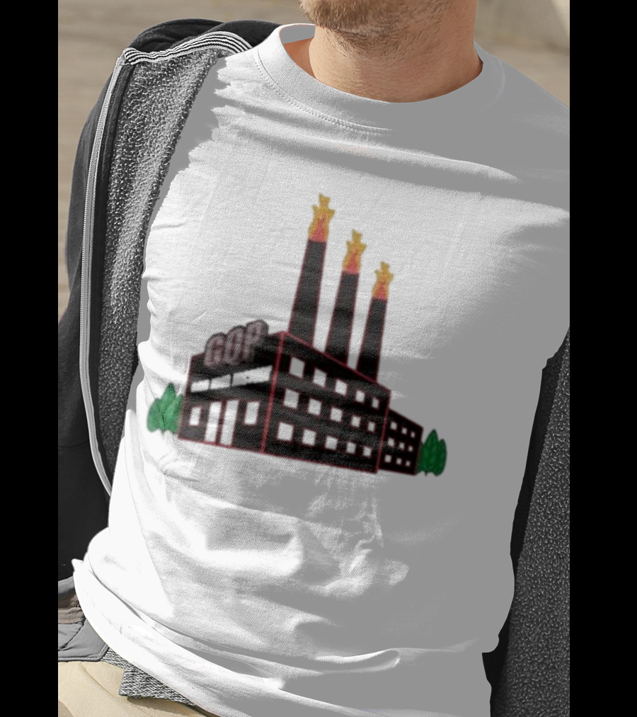 GOP Factory With Smoke Stacks And Trees Bad Idea Text T-Shirt