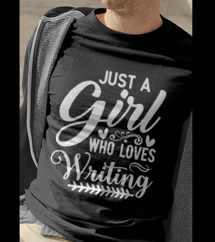 Just A Girl Who Loves Writing Whimsical Hearts And Flourishes T-Shirt