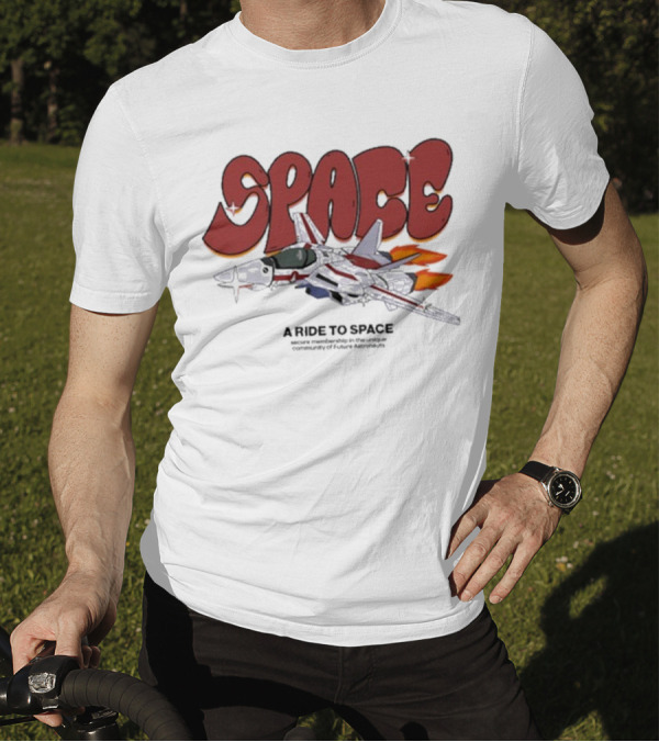 SPACE A Ride To Space Secure Membership In Exclusive Community Of Future Astronauts T-Shirt