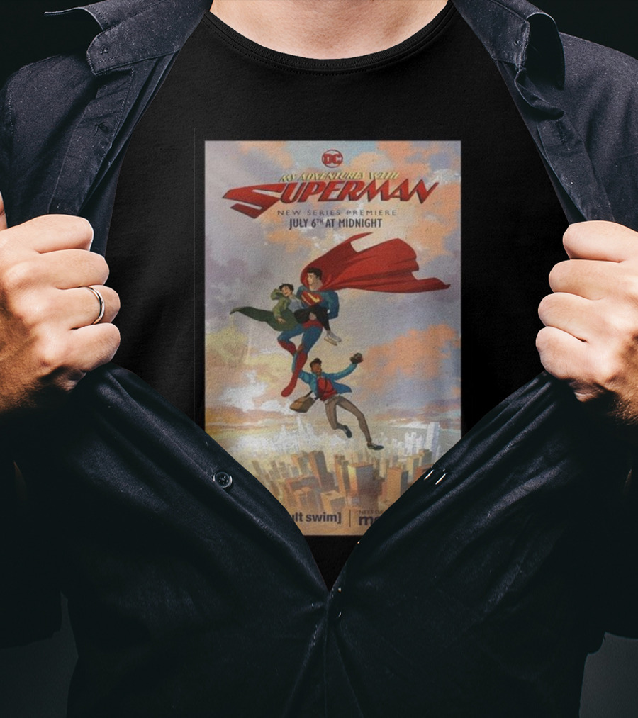 My Adventures With Superman New Series Premiere July 6th At Midnight Adult Swim Max T-Shirt