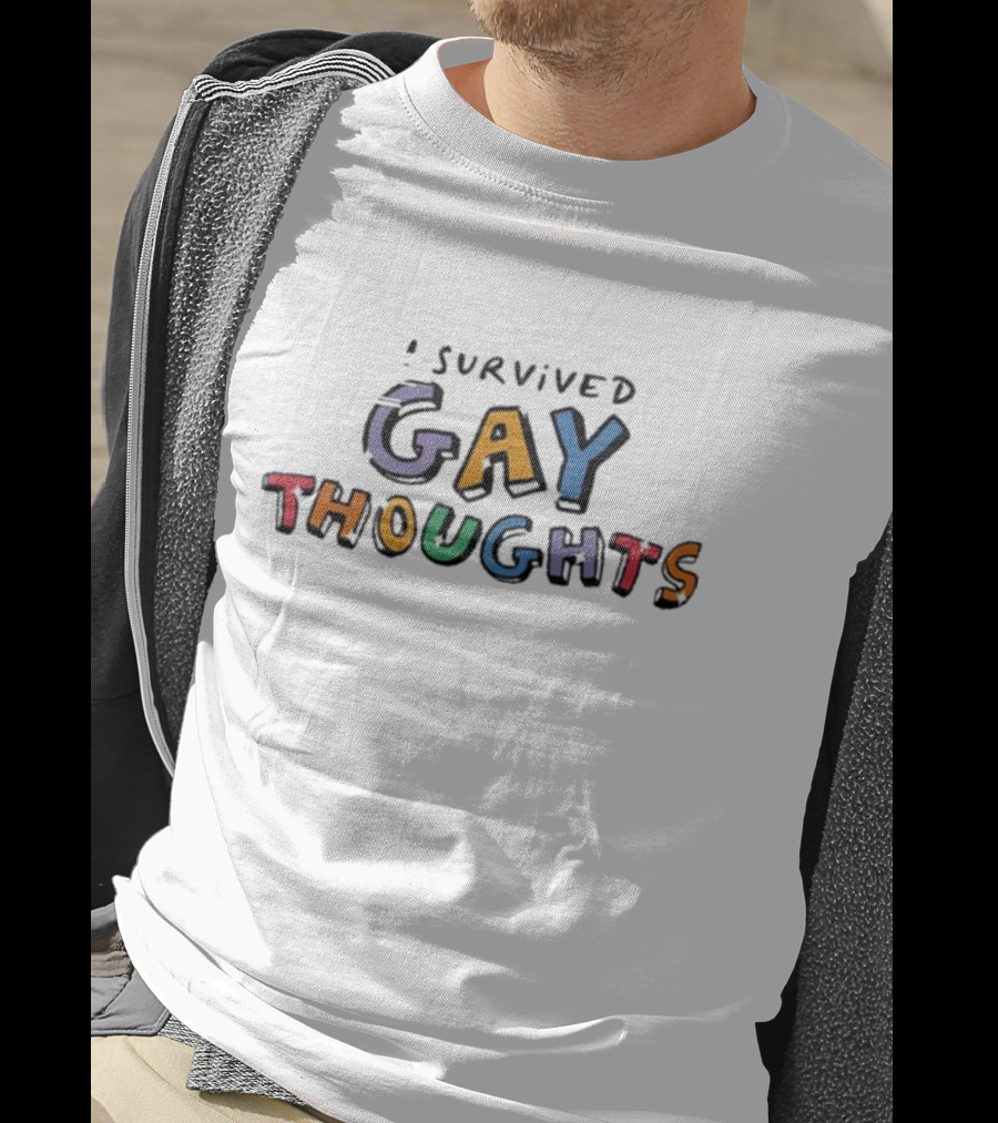 I Survived Bold Colorful Gay Thoughts T-Shirt