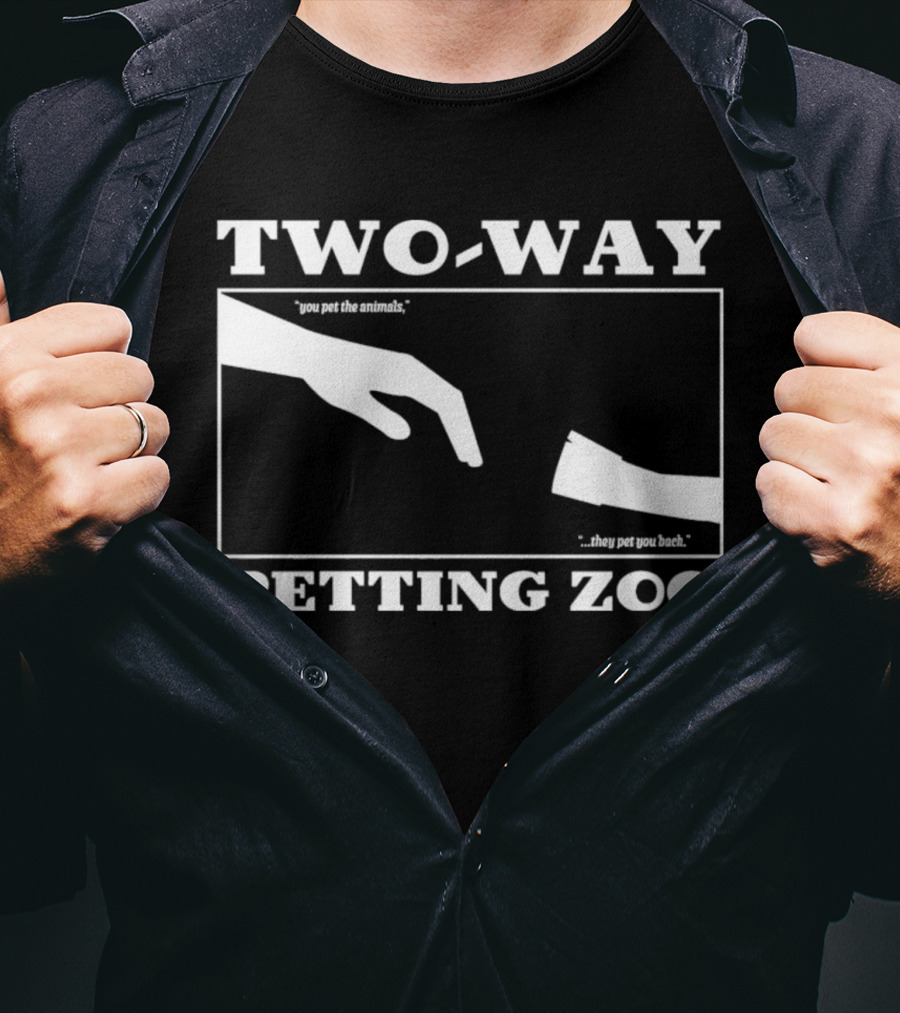 Two-Way Petting Zoo You Pet The Animals, They Pet You Back T-Shirt