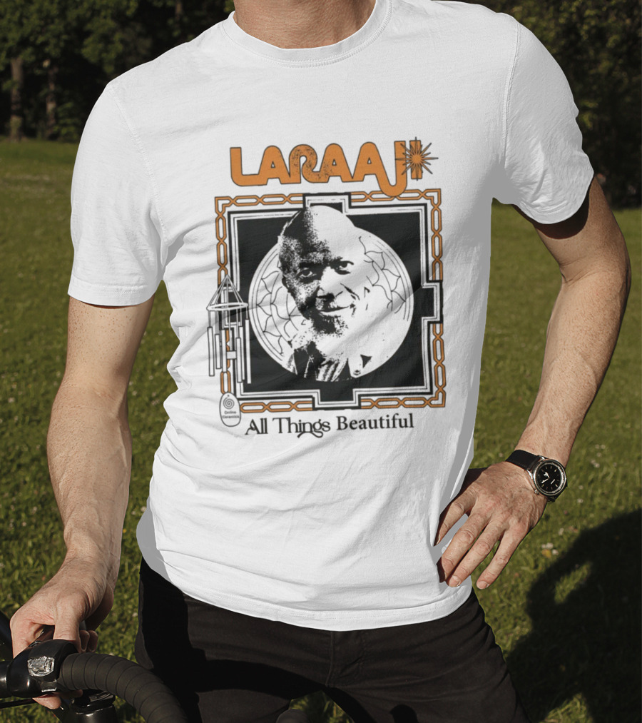 Laraaji All Things Beautiful T-Shirt