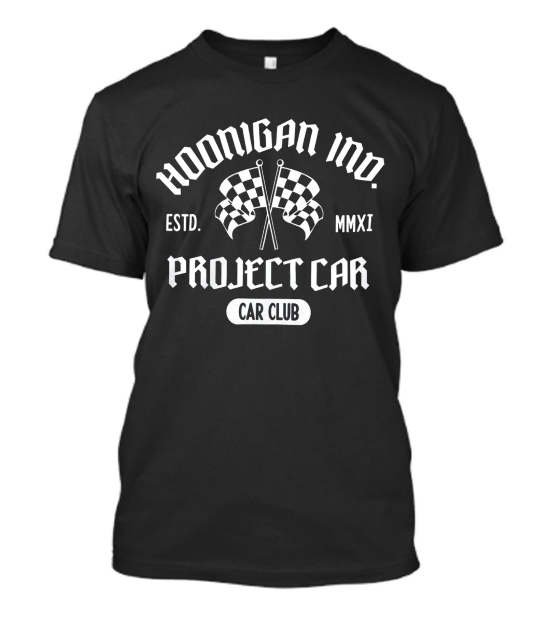 Hoonigan Inc. Established MMXI Project Car Car Club T-Shirt