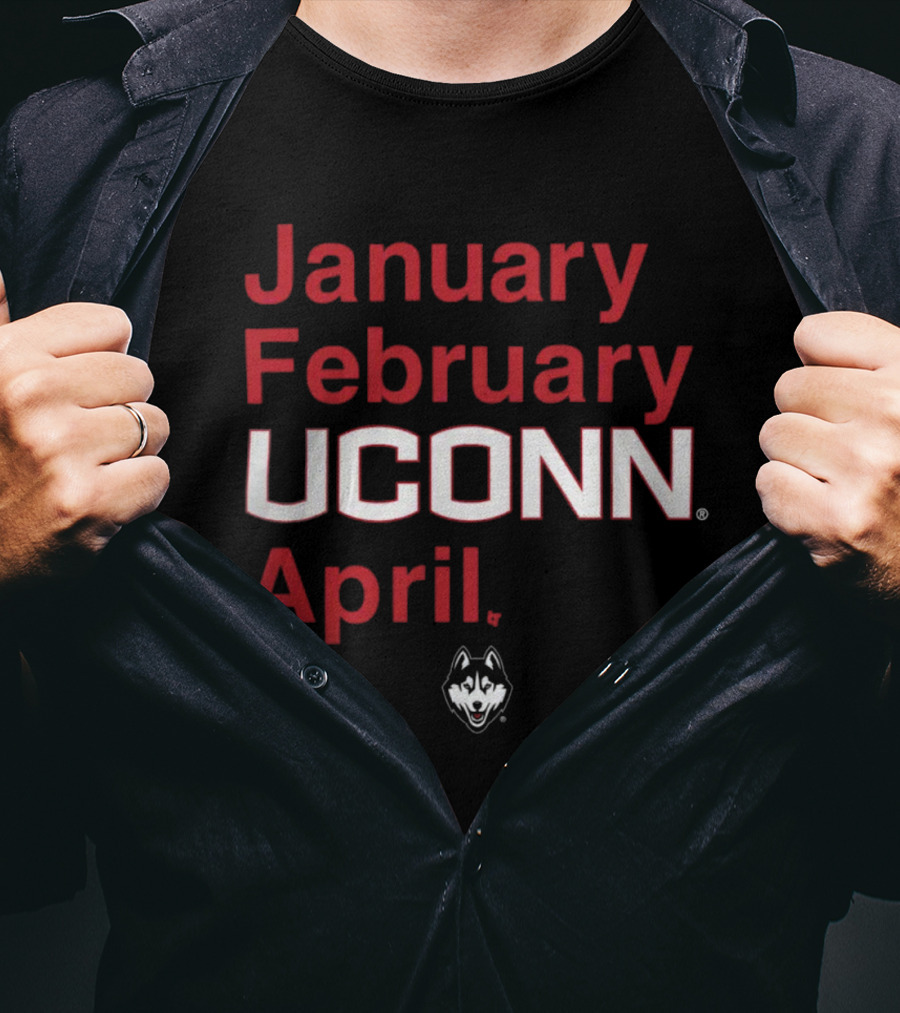January February UConn April Husky T-Shirt