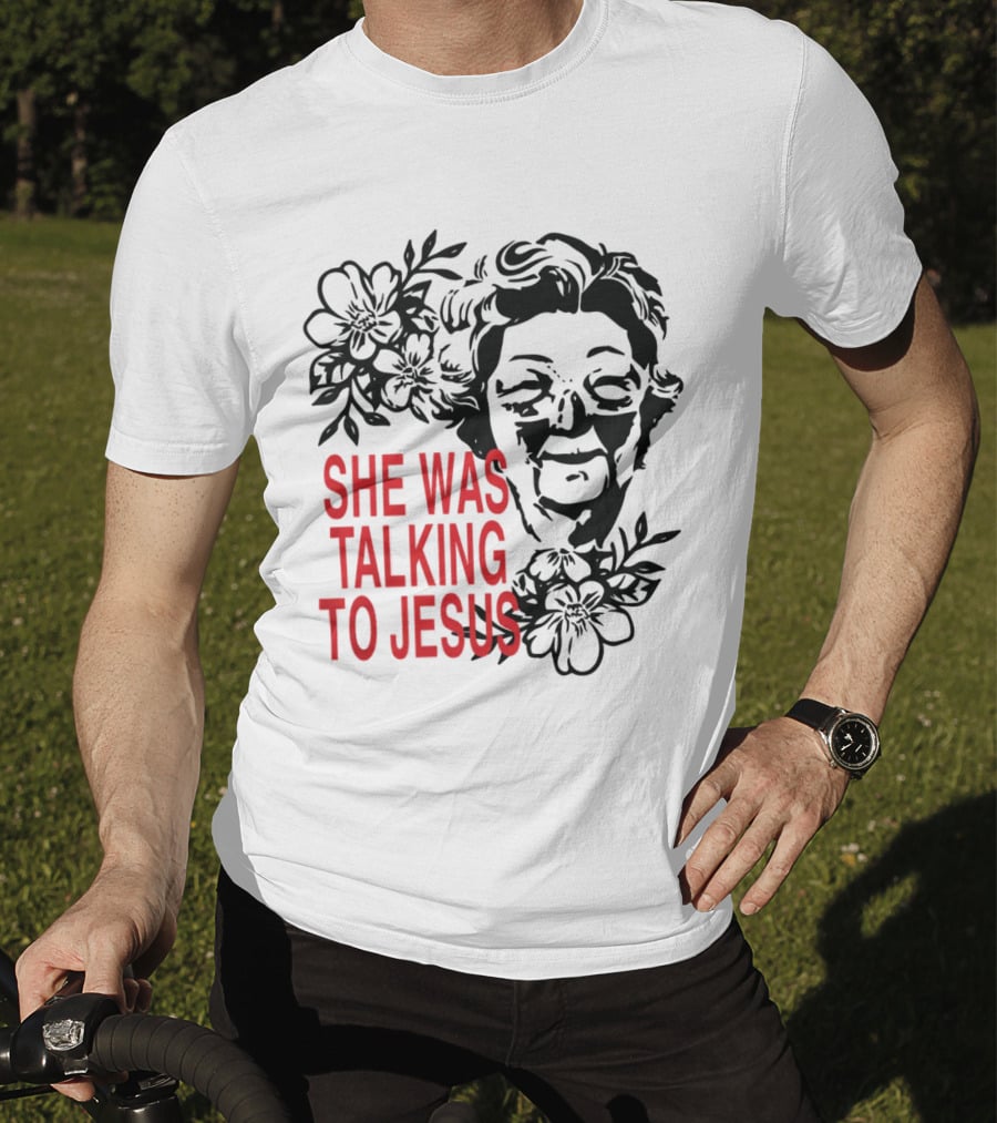 She Was Talking To Jesus Brandon Lake Merch T-Shirt