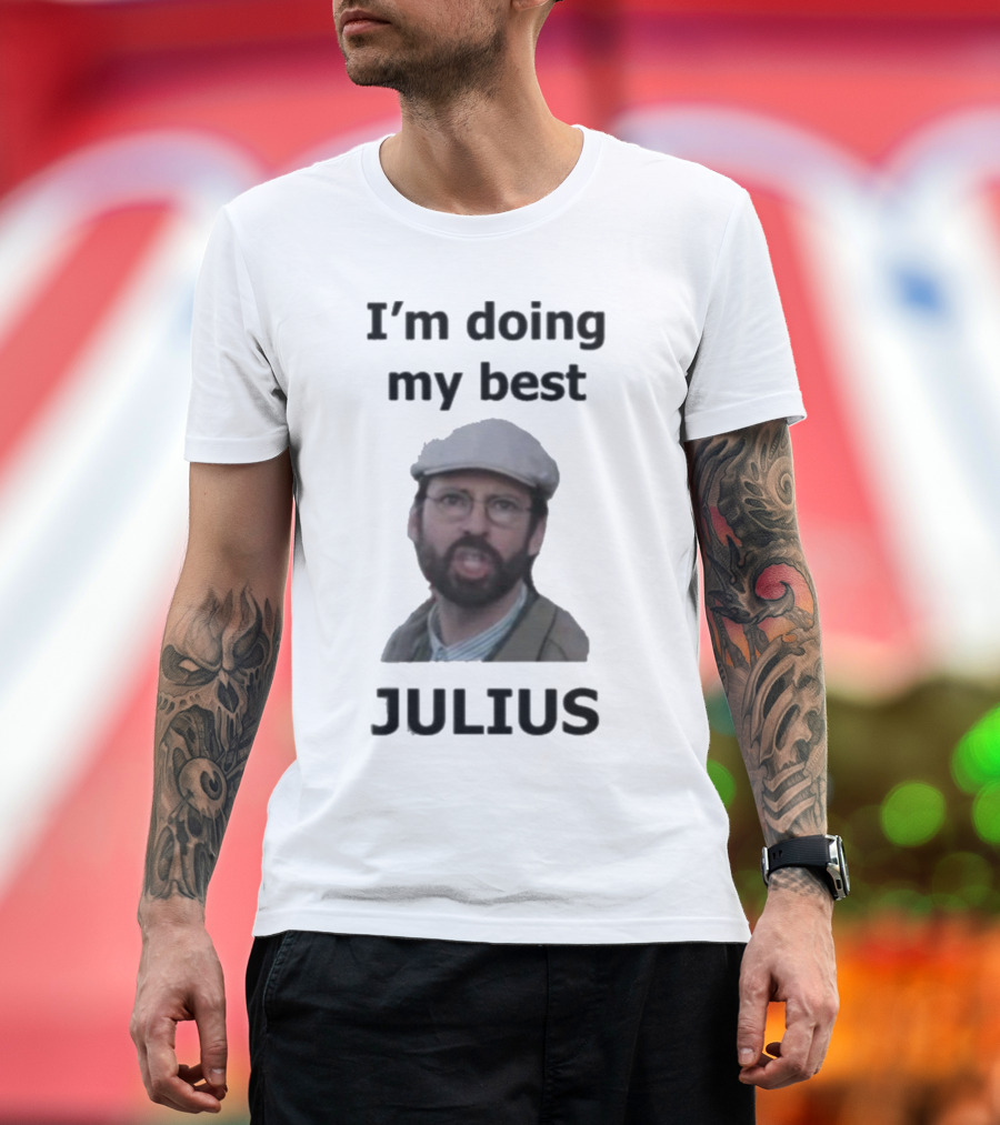 I'm Doing My Best Julius Far From Home T-Shirt