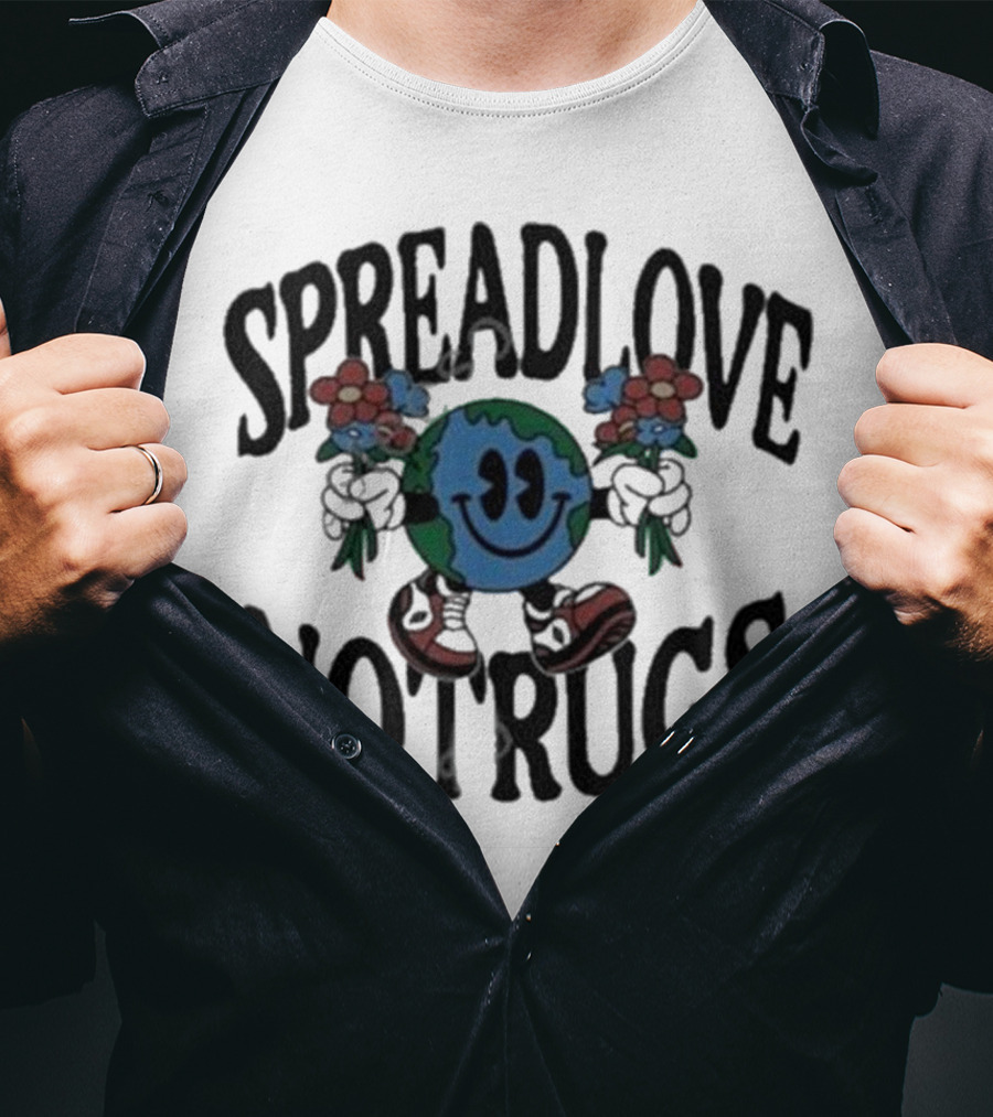Spread Love Not Rugs Smiling Earth Holding Flowers With Shoes T-Shirt