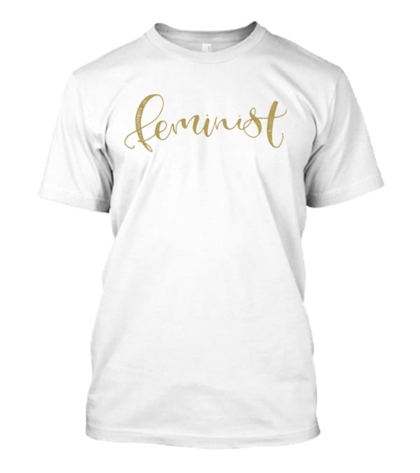 Feminist Script Text Gold T-Shirt