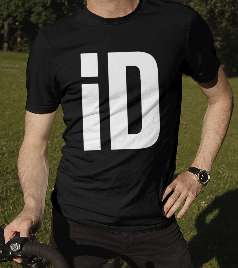 ID En Tout Cas Faut Être Prêt T-Shirt