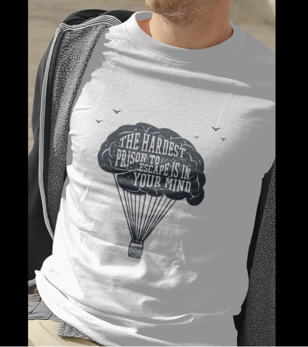 The Hardest Prison To Escape Is In Your Mind Hot Air Balloon Brain Metaphor T-Shirt